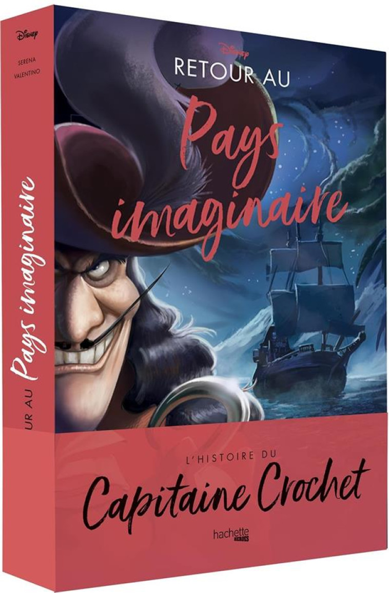 VILLAINS DISNEY - RETOUR AU PAYS IMAGINAIRE - VALENTINO SERENA - HACHETTE