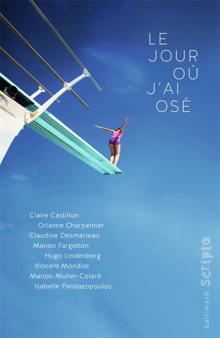 LE JOUR OU J-AI OSE - COLLECTIF - GALLIMARD