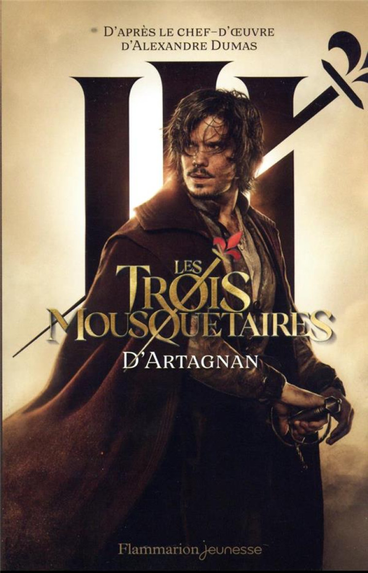 LES TROIS MOUSQUETAIRES - VOL01 - LE ROMAN DU FILM-D-ARTAGNAN - FERET-FLEURY/DUMAS - FLAMMARION