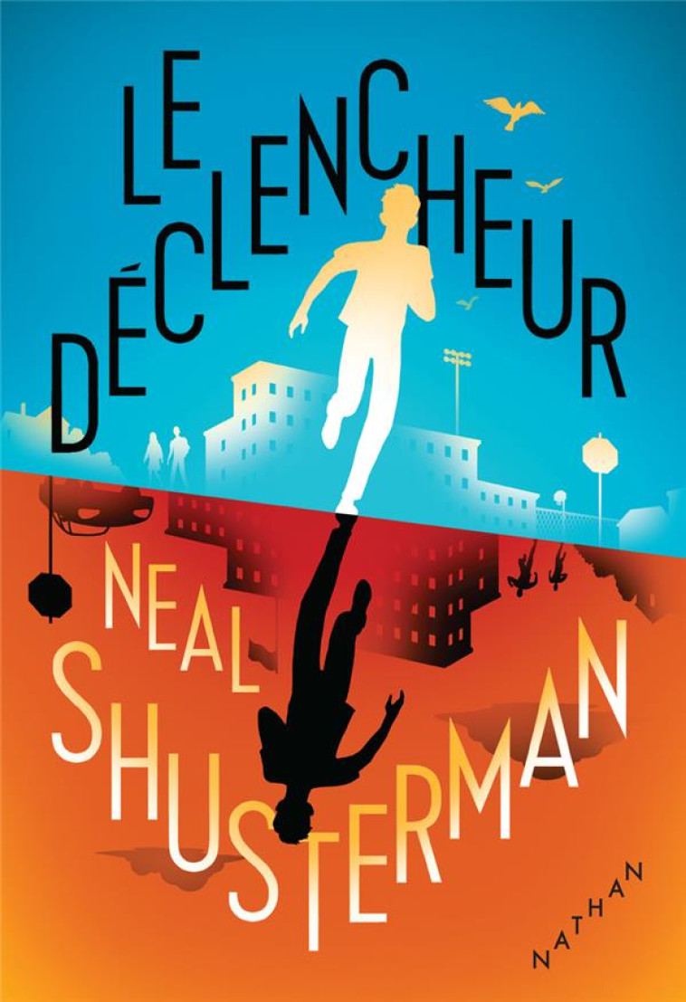 LE DECLENCHEUR - SHUSTERMAN NEAL - CLE INTERNAT