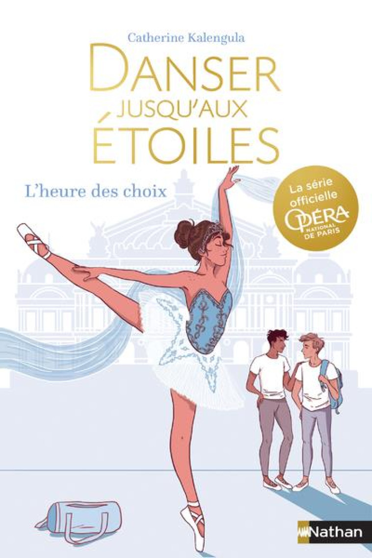 DANSER JUSQU-AUX ETOILES - TOME 4 L-HEURE DES CHOIX - KALENGULA CATHERINE - CLE INTERNAT