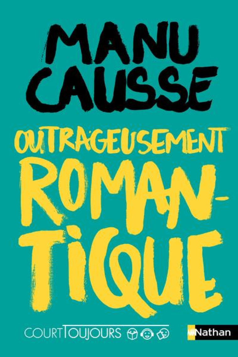 COURT TOUJOURS : OUTRAGEUSEMENT ROMANTIQUE - VOL08 - CAUSSE MANU - CLE INTERNAT