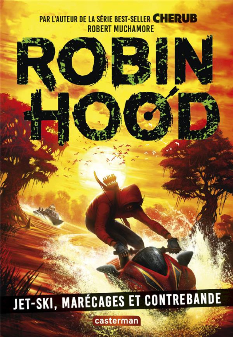 ROBIN HOOD - VOL03 - JET-SKI, MARECAGE ET CONTREBANDE - MUCHAMORE ROBERT - CASTERMAN