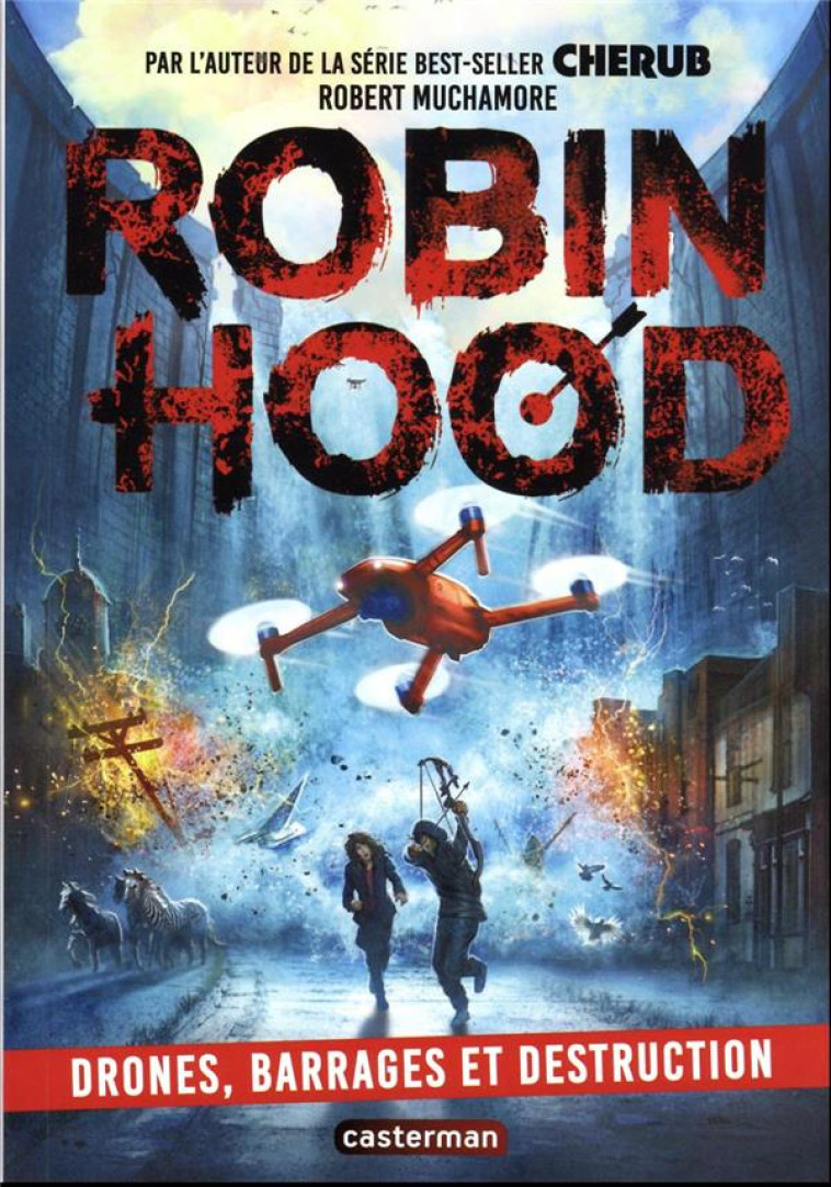 ROBIN HOOD - VOL04 - DRONES, BARRAGES ET DESTRUCTION - MUCHAMORE ROBERT - CASTERMAN