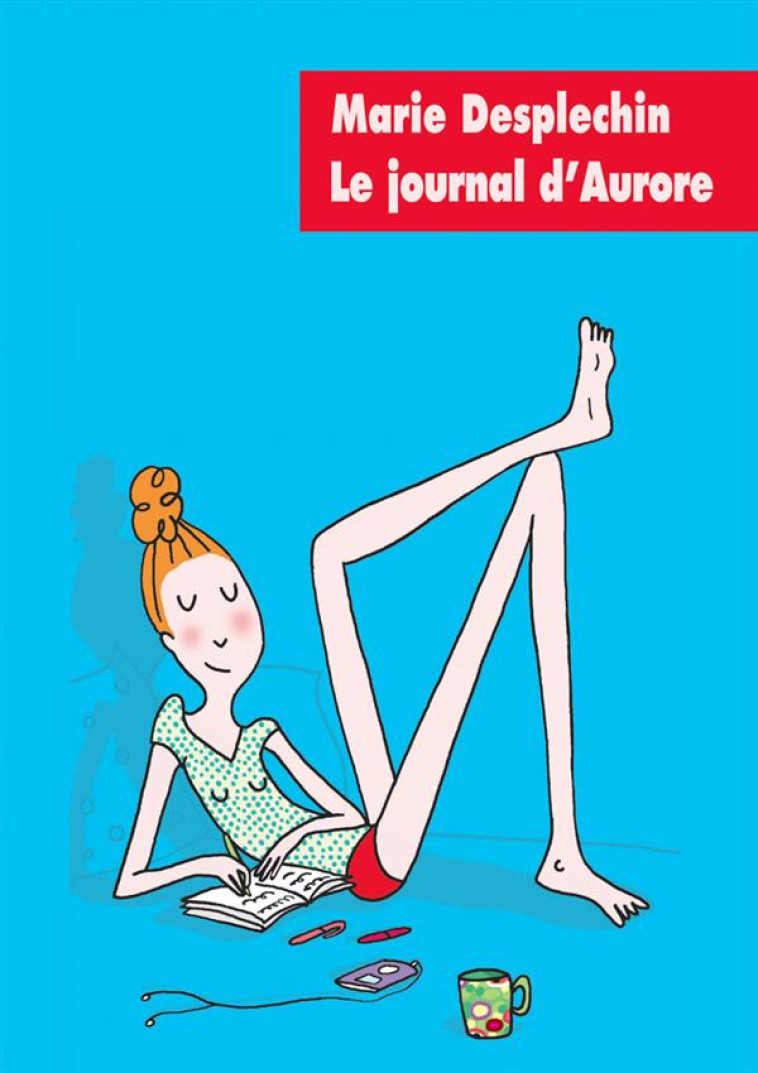 JOURNAL D-AURORE INTEGRALE (NE) - DESPLECHIN MARIE - Ecole des loisirs