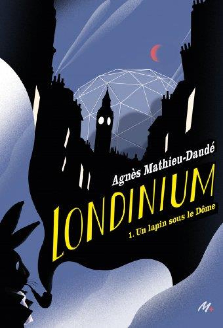 LONDINIUM - TOME 1 - UN LAPIN SOUS LE DOME - MATHIEU-DAUDE - EDL