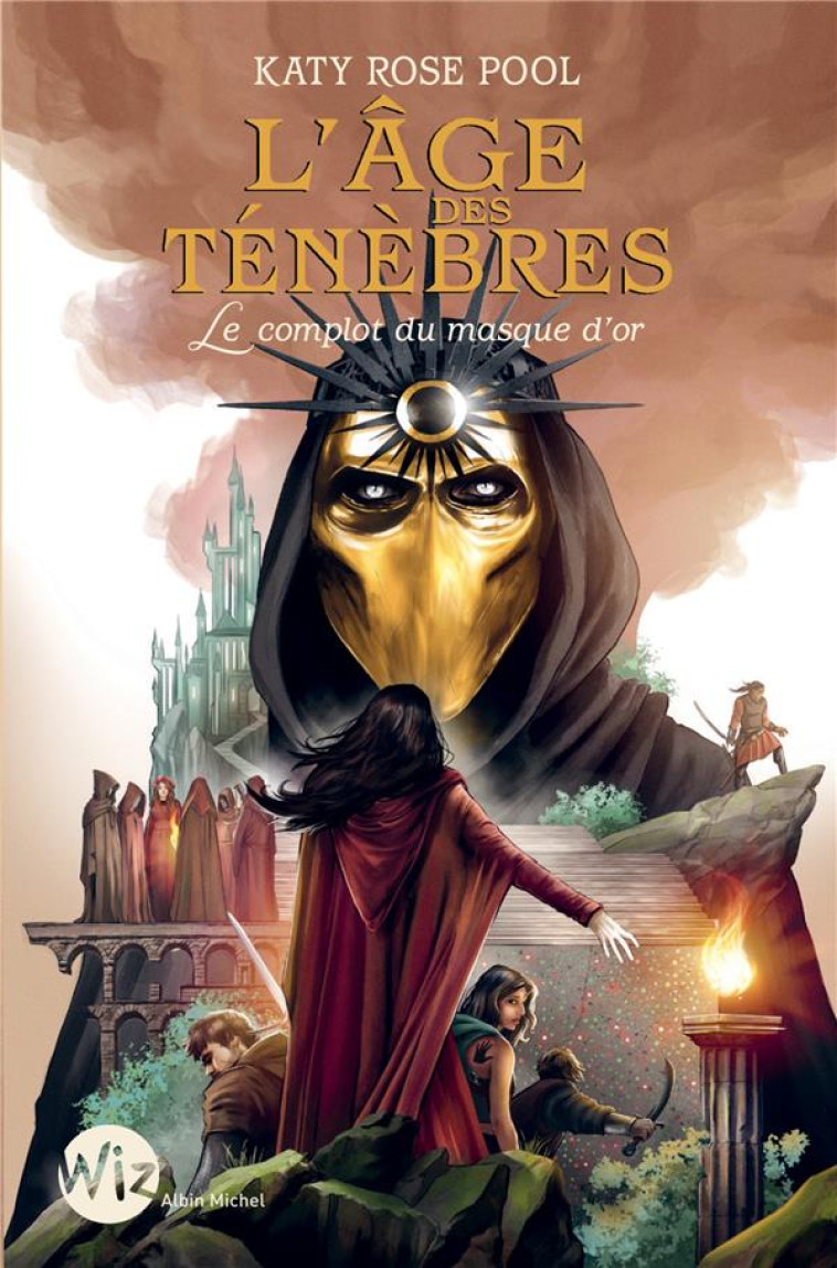 L-AGE DES TENEBRES - TOME 1 - LE COMPLOT DU MASQUE D-OR - TOME 1 - POOL KATY ROSE - ALBIN MICHEL