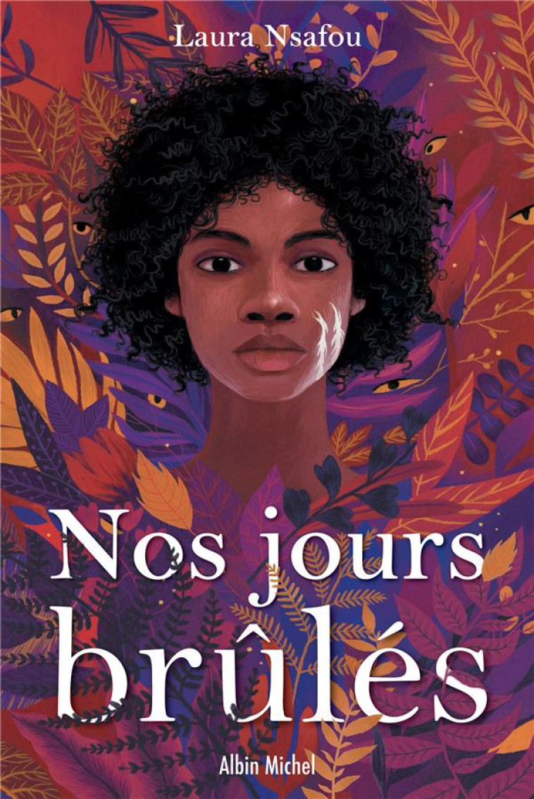 NOS JOURS BRULES - TOME 1 - NSAFOU LAURA - ALBIN MICHEL