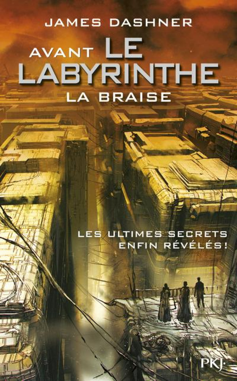 AVANT LE LABYRINTHE - TOME 5 LA BRAISE - VOL05 - DASHNER JAMES - Pocket jeunesse