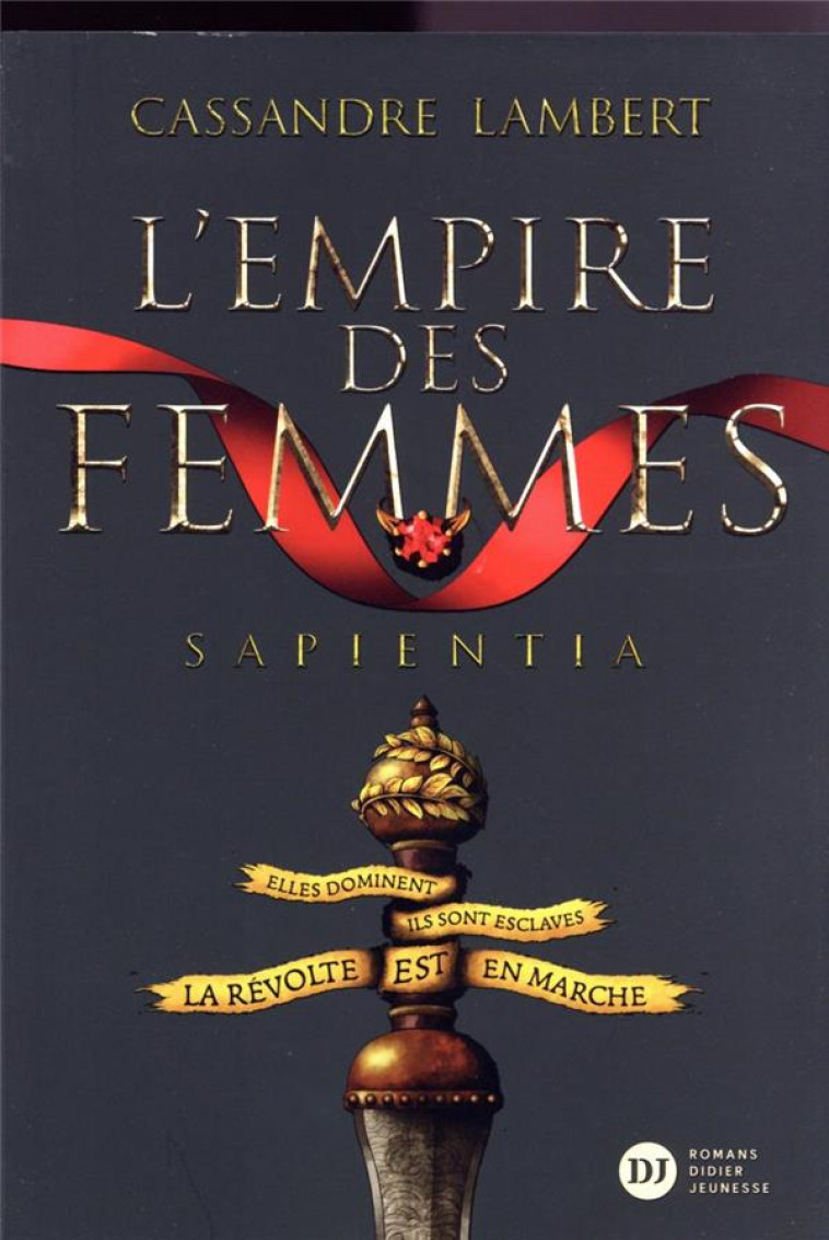 L-EMPIRE DES FEMMES, TOME 1 - SAPIENTIA - LAMBERT/BARTHELEMY - DIDIER