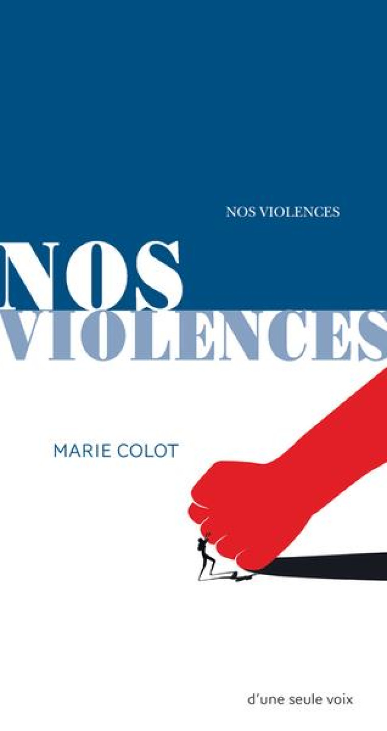 NOS VIOLENCES - COLOT MARIE - ACTES SUD