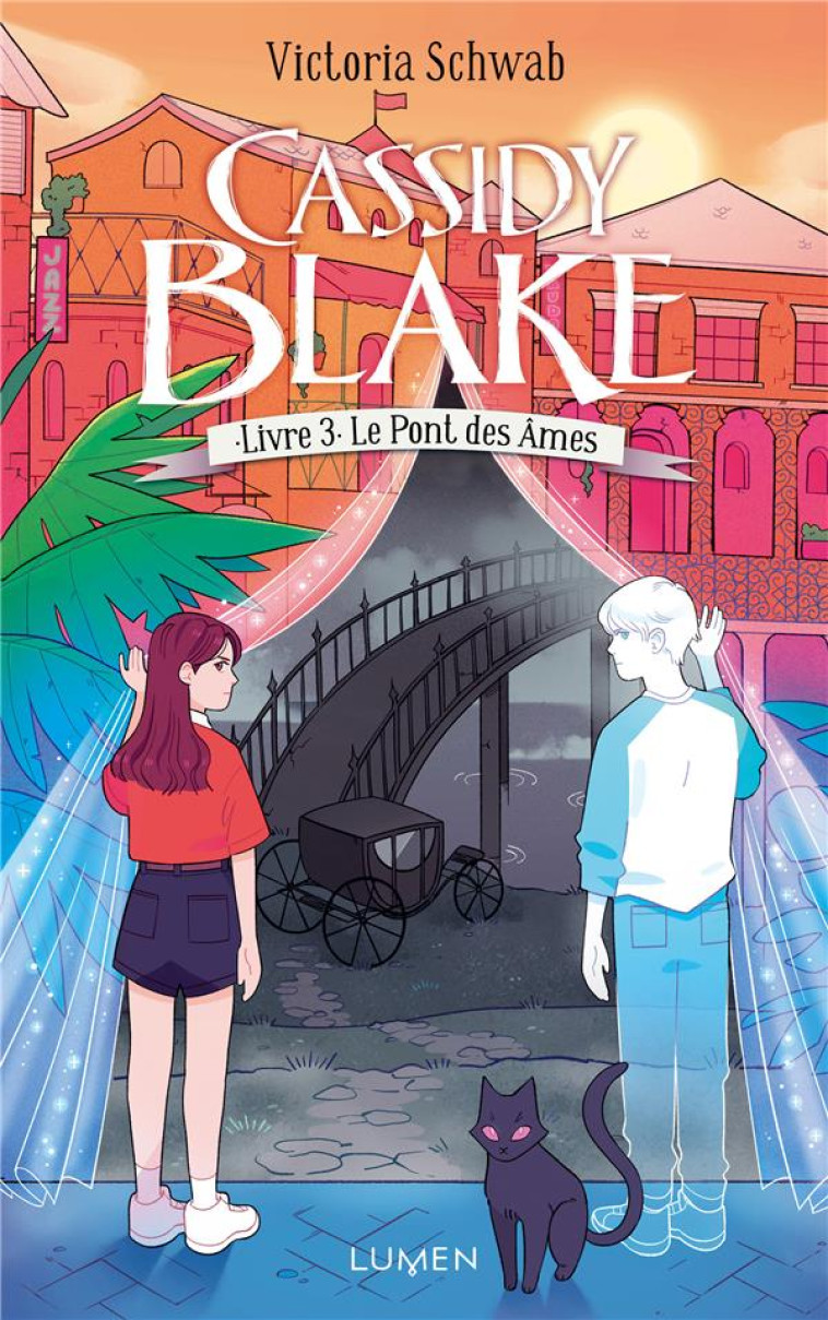 CASSIDY BLAKE - TOME 3 LE PONT DES AMES - VOL03 - SCHWAB V. E. - LUMEN