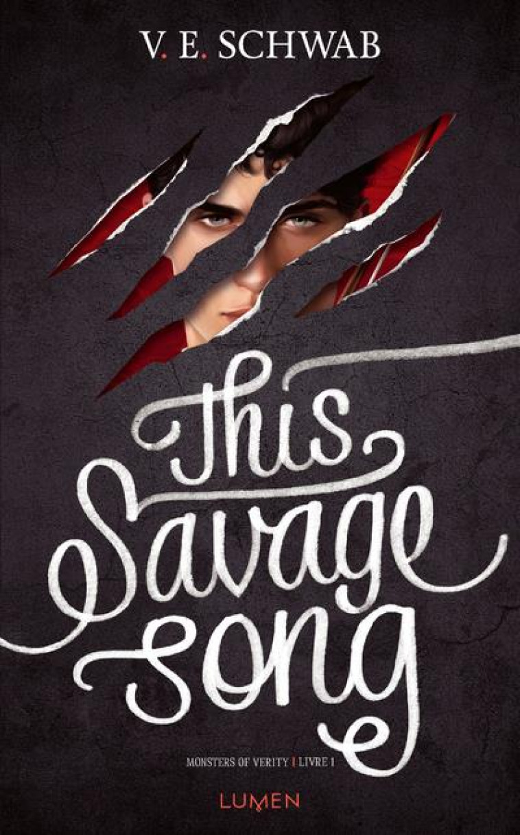 MONSTERS OF VERITY - TOME 1 THIS SAVAGE SONG - SCHWAB V. E. - LUMEN