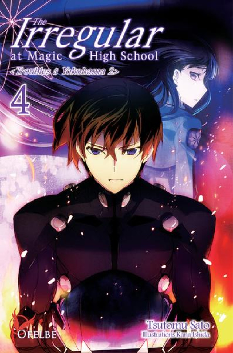 THE IRREGULAR AT MAGIC HIGH SCHOOL - TOME 4 - VOL04 - SATO/ISHIDA - OFELBE