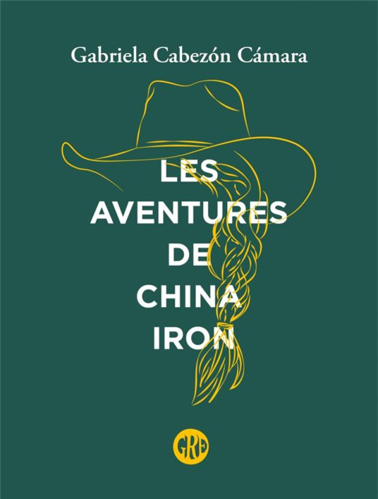 LES AVENTURES DE CHINA IRON - CABEZON CAMARA G. - OGRE