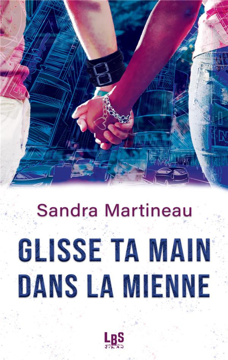 GLISSE TA MAIN DANS LA MIENNE - MARTINEAU SANDRA - LBS SELECT