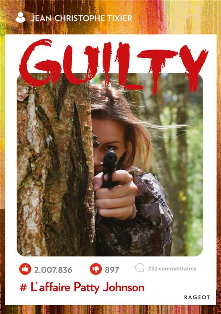 GUILTY - T02 - GUILTY, L-AFFAIRE PATTY JOHNSON - TIXIER J-C. - RAGEOT