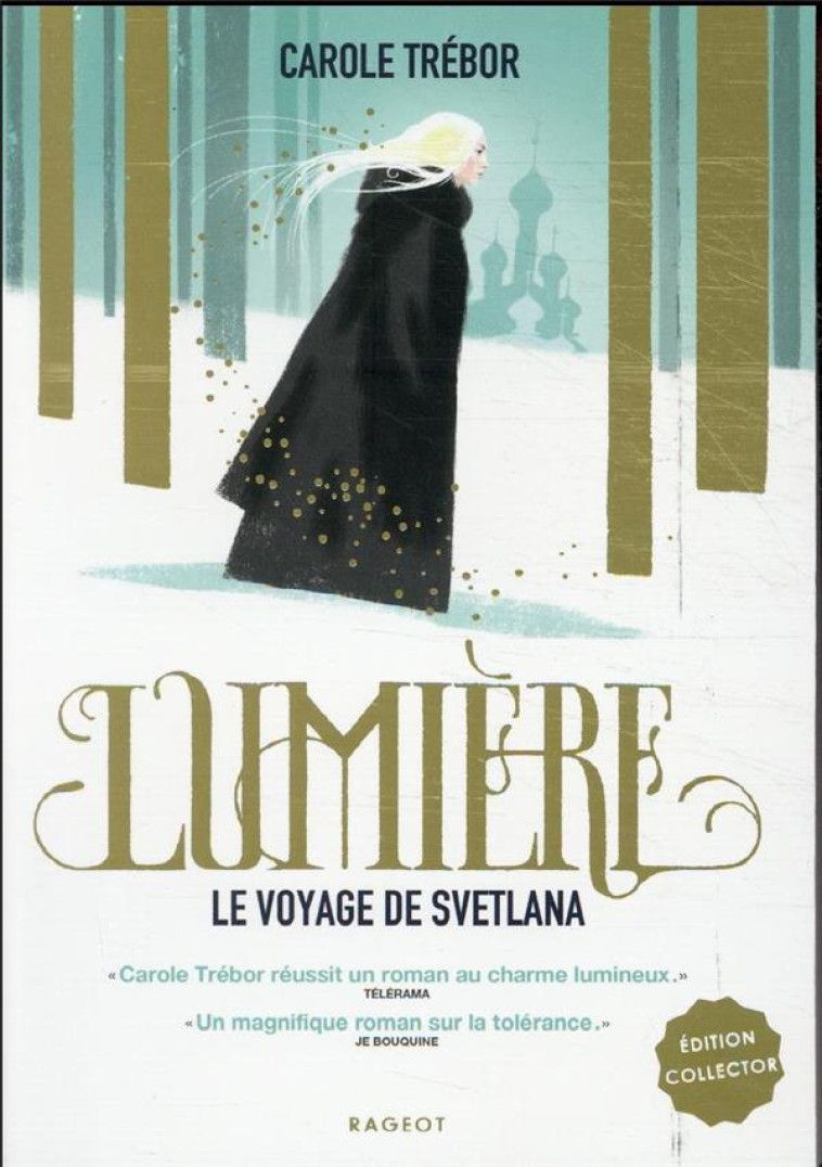 LUMIERE, LE VOYAGE DE SVETLANA - TREBOR CAROLE - RAGEOT