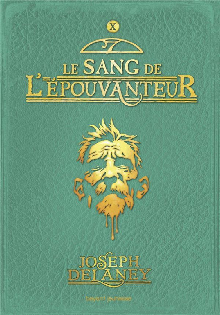 L-EPOUVANTEUR, TOME 10 - LE SANG DE L-EPOUVANTEUR - DELANEY JOSEPH - Bayard Jeunesse