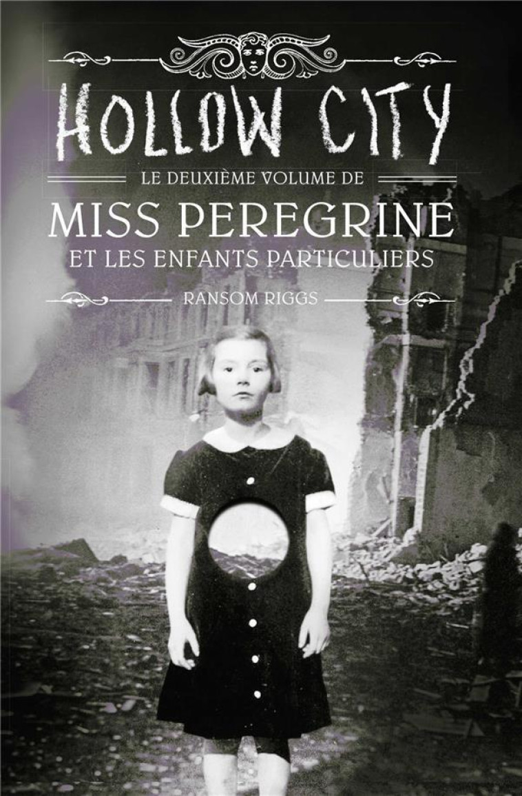 MISS PEREGRINE, TOME 02 - HOLLOW CITY - RIGGS RANSOM - Bayard Jeunesse