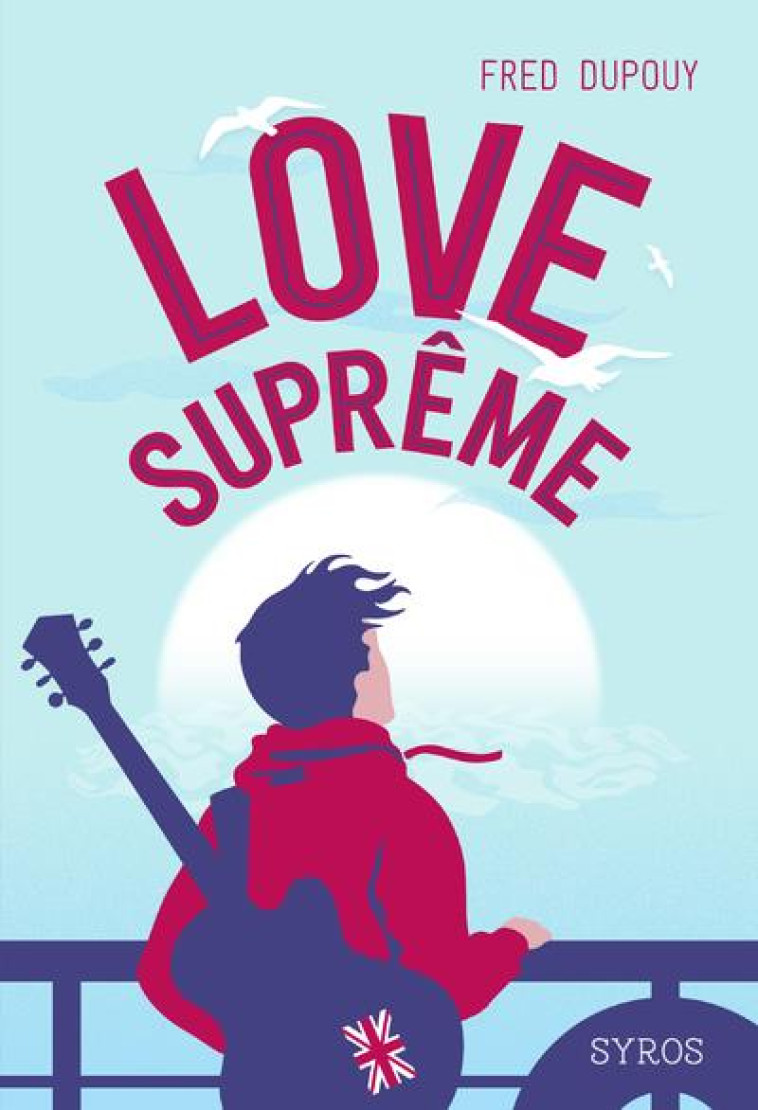 LOVE SUPREME - DUPOUY/MAUREL - SYROS