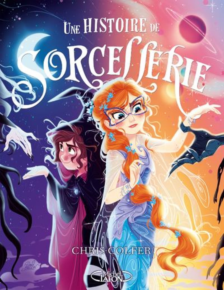 UNE HISTOIRE DE SORCELLERIE - TOME 2 - VOL02 - COLFER/DORMAN - MICHEL LAFON