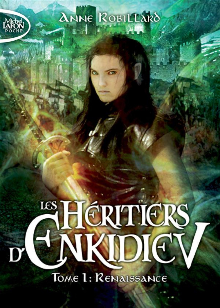 LES HERITIERS D-ENKIDIEV - TOME 1 RENAISSANCE - ROBILLARD ANNE - Michel Lafon Poche