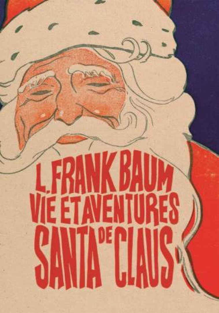 VIE ET AVENTURES DE SANTA CLAUS - BAUM LYMAN FRANK - CASTOR ASTRAL