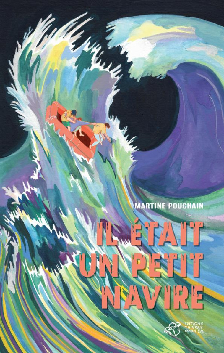 IL ETAIT UN PETIT NAVIRE - POUCHAIN/SPUCCHES - THIERRY MAGNIER