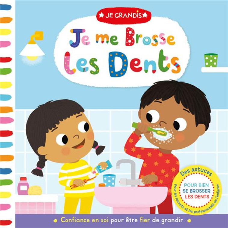 JE GRANDIS - JE ME BROSSE LES DENTS - COLLECTIF/KYPRIANOU - 1 2 3 SOLEIL