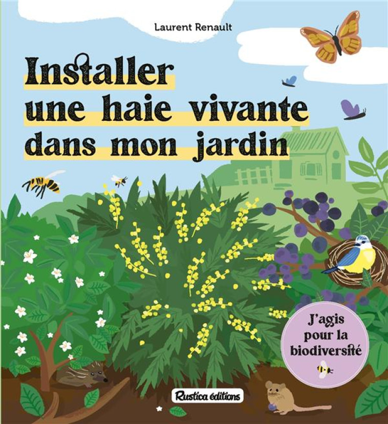 INSTALLER UNE HAIE VIVANTE DANS MON JARDIN - RENAULT - RUSTICA