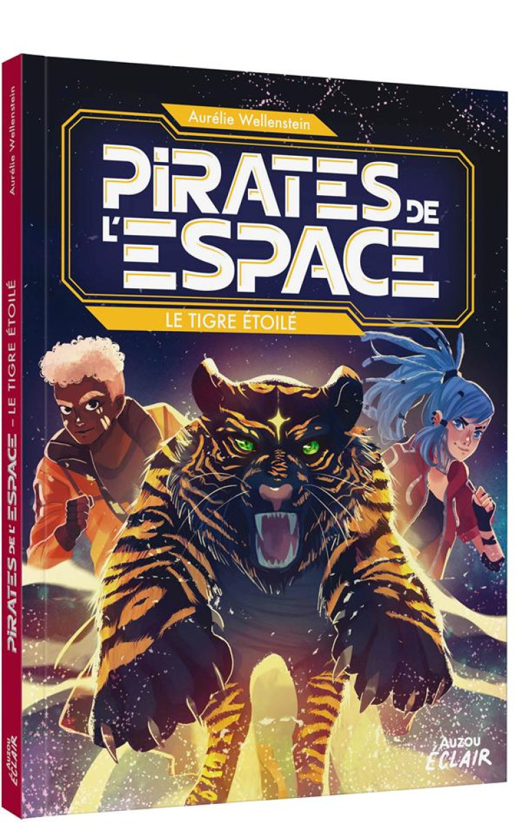 PIRATES DE L ESPACE - LE TIGRE ETOILE - WELLENSTEIN/HARTONO - PHILIPPE AUZOU