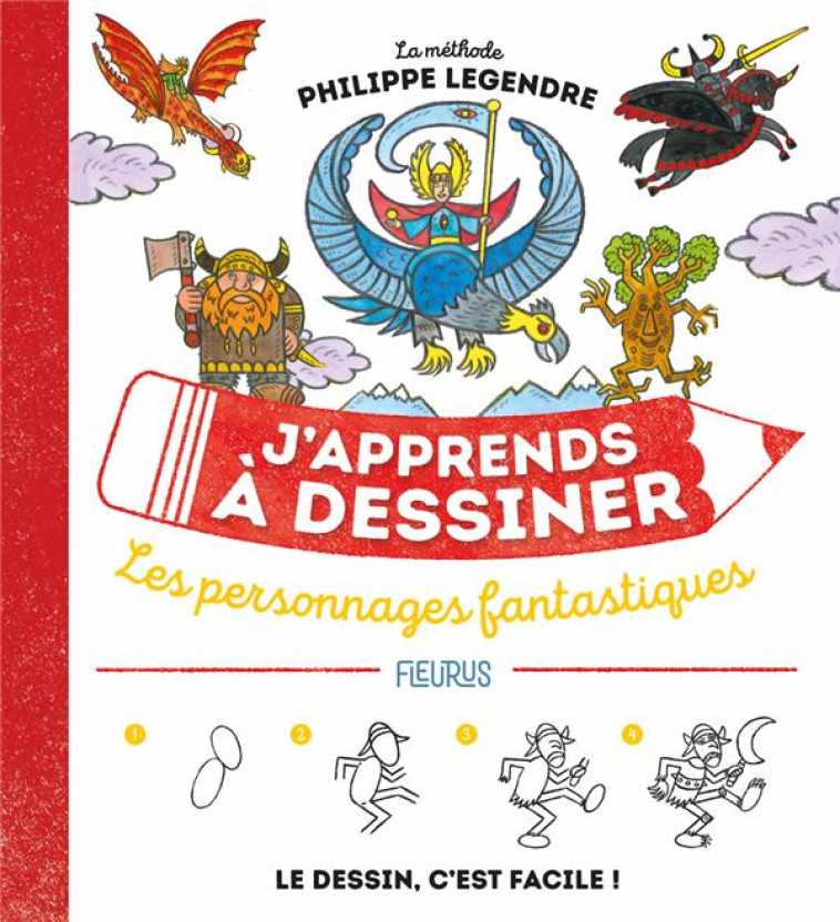 J-APPRENDS A DESSINER LES PERSONNAGES FANTASTIQUES - LEGENDRE PHILIPPE - FLEURUS