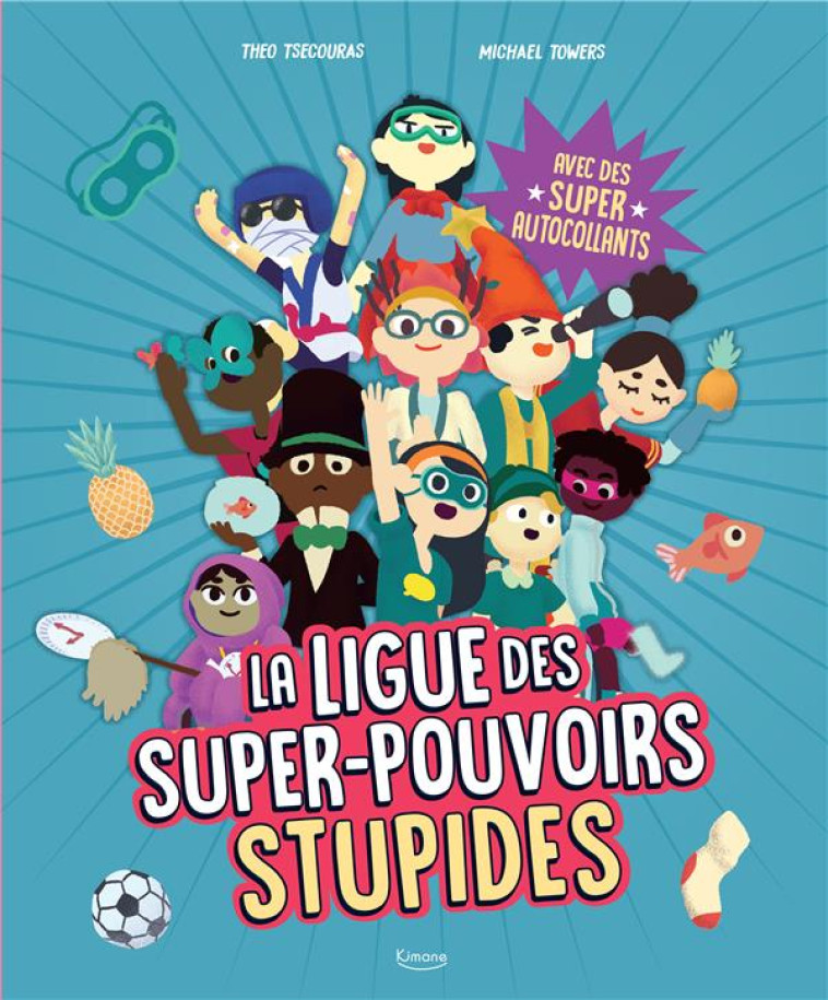 LA LIGUE DES SUPER-POUVOIRS STUPIDES - TOWERS/TSECOURAS - KIMANE