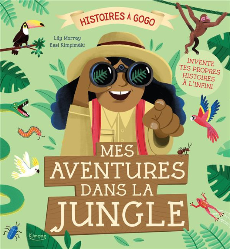 MES AVENTURES DANS LA JUNGLE (COLL. HISTOIRES A GOGO) - MURRAY LILY - KIMANE