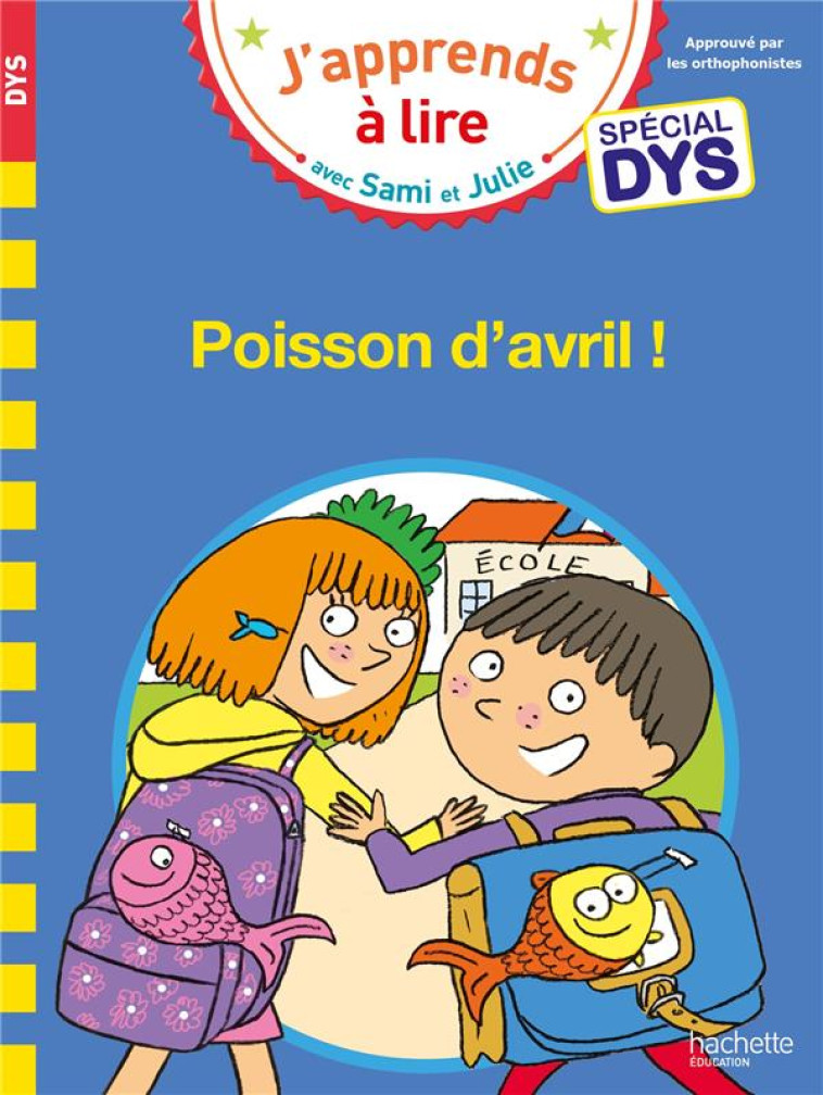 SAMI ET JULIE- SPECIAL DYS (DYSLEXIE) POISSON D-AVRIL - MASSONAUD/BONTE - HACHETTE