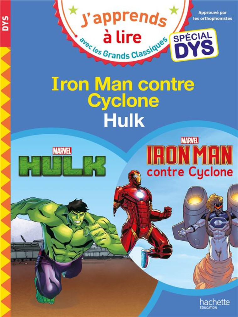 DISNEY -MARVEL - SPECIAL DYS (DYSLEXIE) HULK/IRON MAN CONTRE CYCLONE - ALBERTIN ISABELLE - HACHETTE