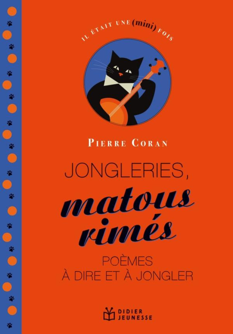 IL ETAIT UNE MINI FOIS - T12 - JONGLERIES, MATOUS RIMES, POEMES A DIRE ET A JONGLER - CORAN PIERRE - DIDIER