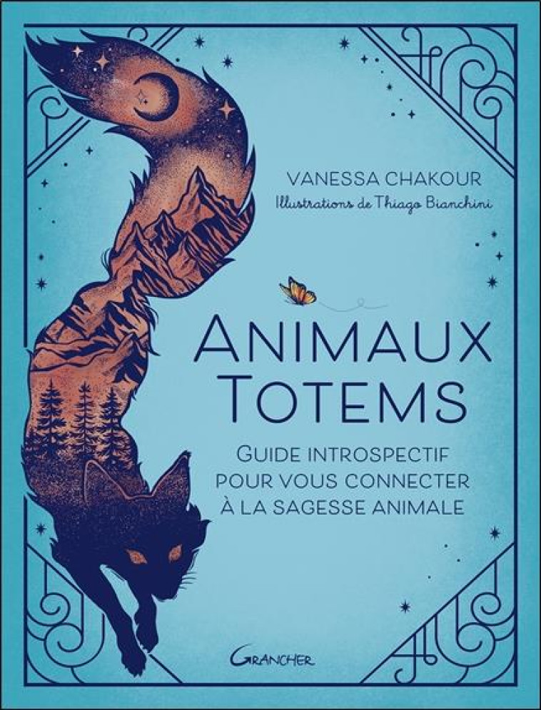 ANIMAUX TOTEMS - GUIDE INTROSPECTIF POUR VOUS CONNECTER A LA SAGESSE ANIMALE - CHAKOUR VANESSA - FIXOT