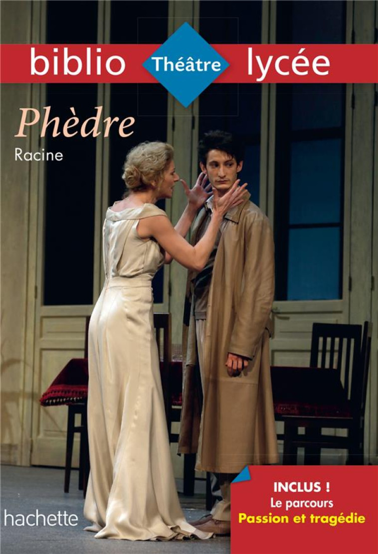 BIBLIOLYCEE - PHEDRE, RACINE - PARCOURS PASSION ET TRAGEDIE (TEXTE INTEGRAL) - RACINE/TEPER - HACHETTE