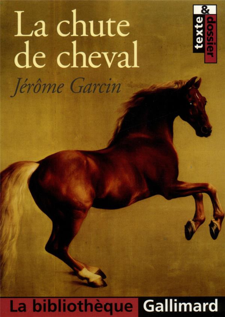 LA CHUTE DE CHEVAL - GARCIN - GALLIMARD