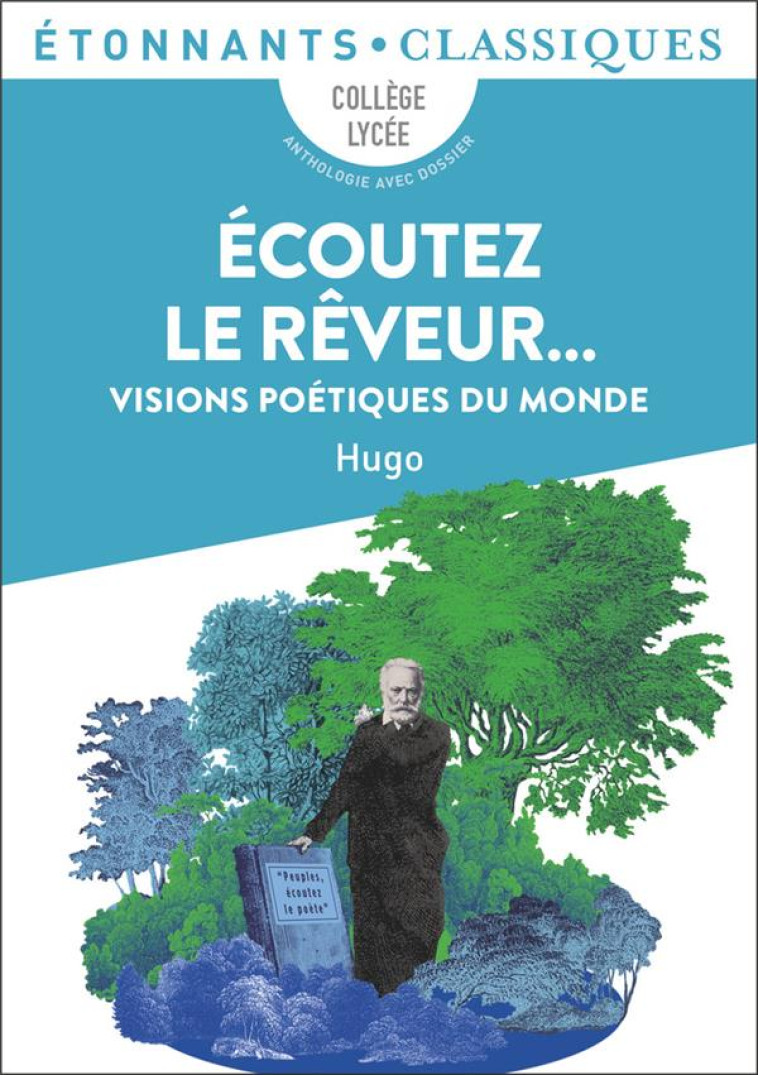 ECOUTEZ LE REVEUR... - VISIONS POETIQUES DU MONDE - HUGO VICTOR - FLAMMARION