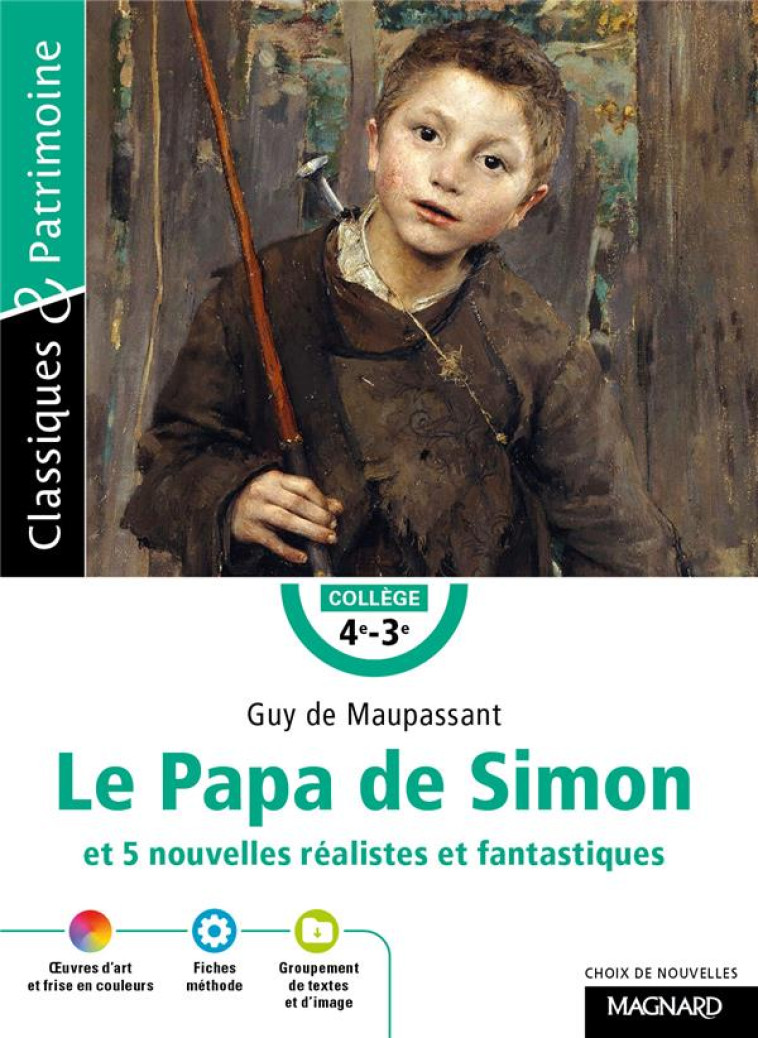 LE PAPA DE SIMON ET 5 NOUVELLES REALISTES ET FANTASTIQUES - CLASSIQUES ET PATRIMOINE - DE MAUPASSANT GUY - Magnard