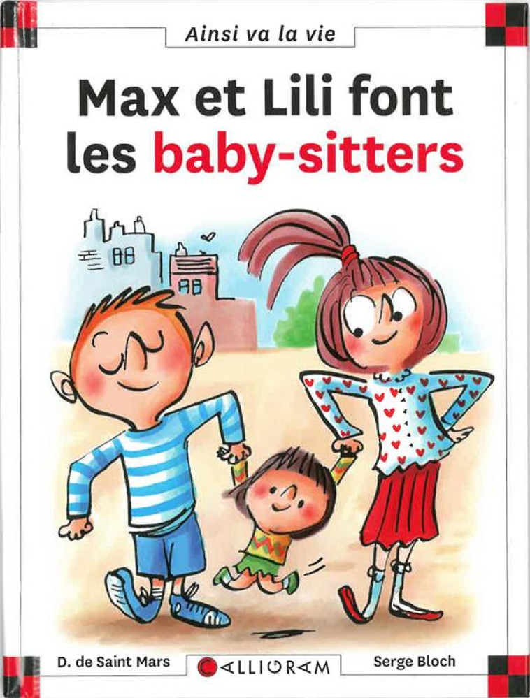 MAX ET LILI FONT LES BABY-SITTERS - DE SAINT MARS/BLOCH - CALLIGRAM