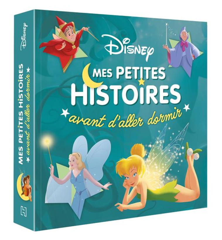 DISNEY - MES PETITES HISTOIRES AVANT D-ALLER DORMIR - SPECIAL FEES - XXX - HACHETTE