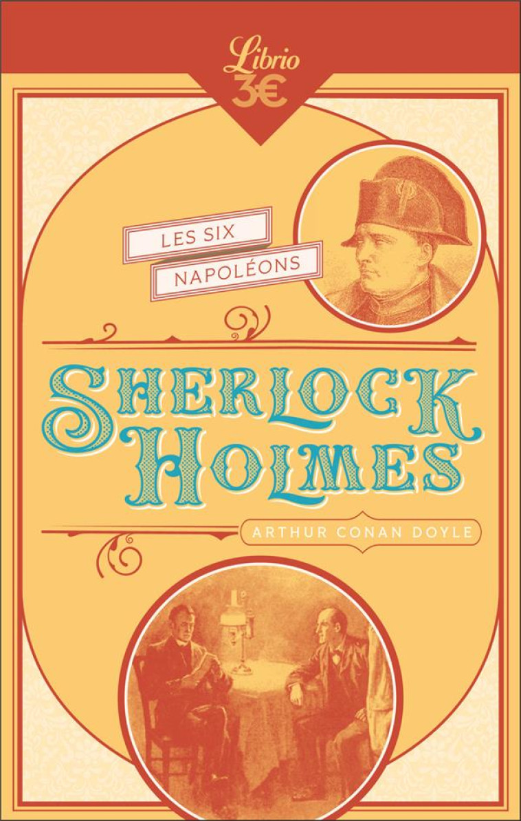 SHERLOCK HOLMES - LES SIX NAPOLEONS - SUIVE DEL-HOMME A LA LEVRE TORDUE - SILVER BLAZE - LE TRAITE N - DOYLE - J'AI LU