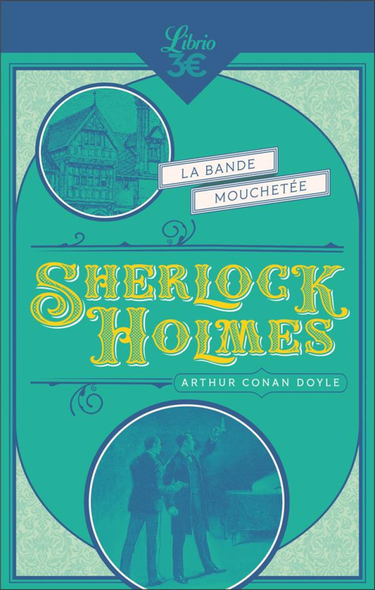 SHERLOCK HOLMES - LA BANDE MOUCHETEE - SUIVI DE L-ASSOCIATION DES HOMMES ROUX - L-ESCARMOUCLE BLEUE - DOYLE - J'AI LU