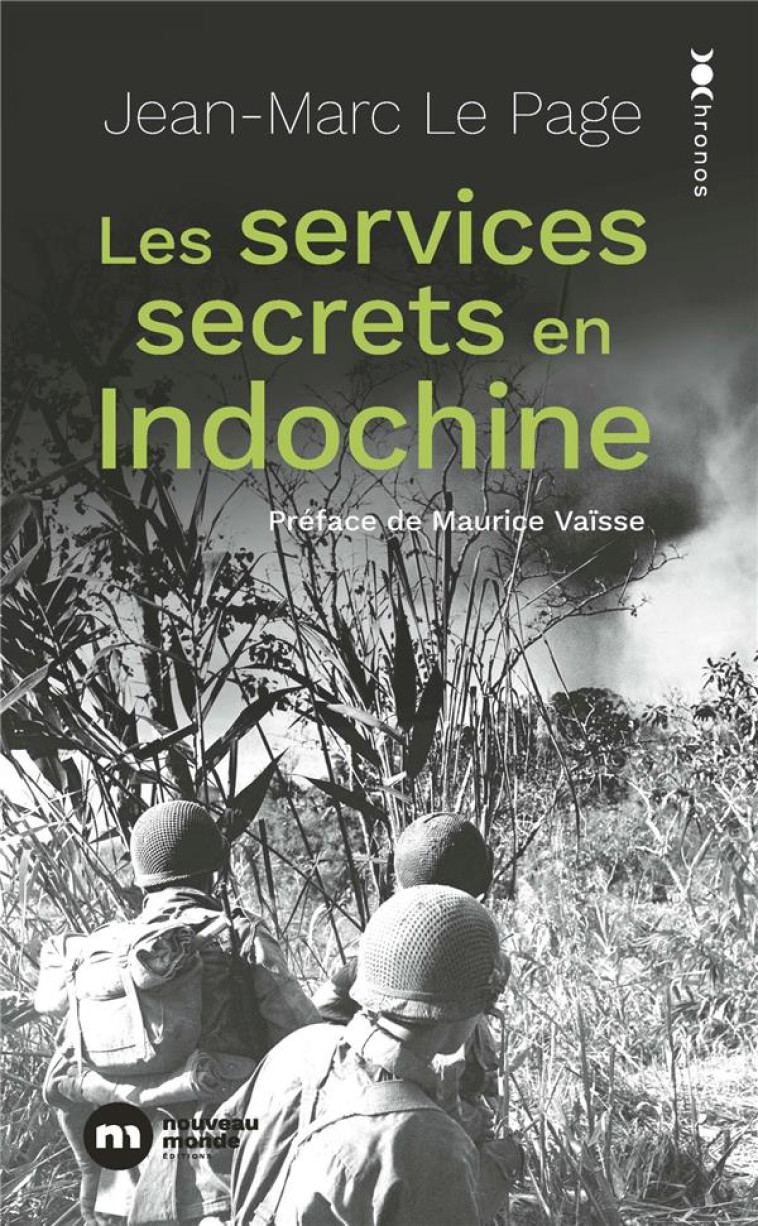 LES SERVICES SECRETS EN INDOCHINE - LE PAGE JEAN-MARC - NOUVEAU MONDE