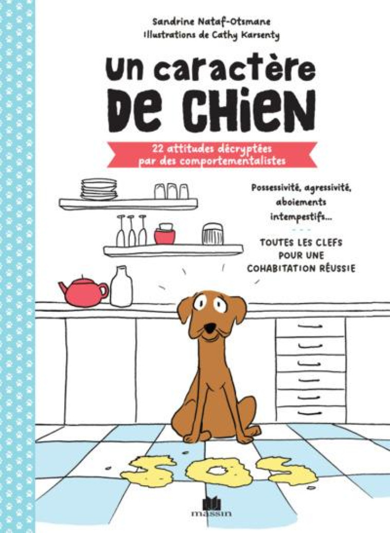 UN CARACTERE DE CHIEN - 22 ATTITUDES DECRYPTEES PAR DES COMPORTEMENTALISTES - NATAF/KARSENTY - CHARLES MASSIN