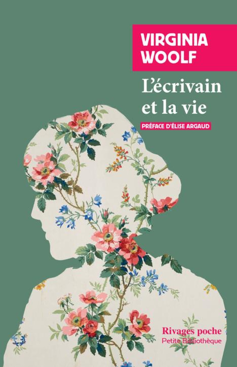 L-ECRIVAIN ET LA VIE - WOOLF/ARGAUD - Rivages